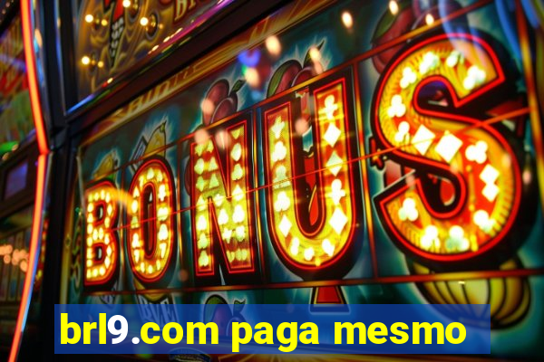 brl9.com paga mesmo